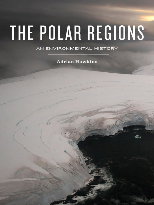 Title details for The Polar Regions by Adrian Howkins - Available